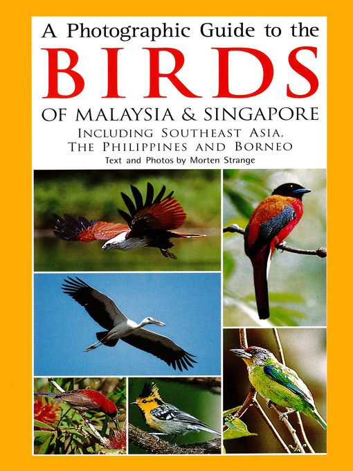 Title details for Photographic Guide to the Birds of Malaysia & Singapore by Morten Strange - Available